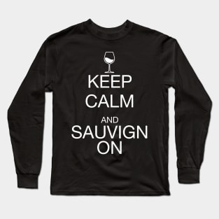 Keep Calm Sauvignon White Long Sleeve T-Shirt